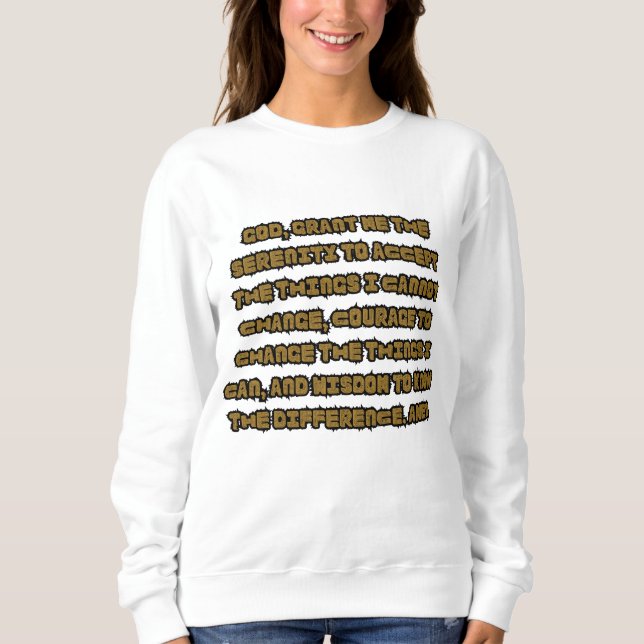 Faith Based Serenity Prayer Quote Women's Sweatshirt (Front)