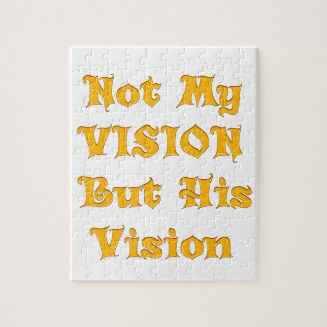 Faith-Based Text Art: Not My Vision But His Vision Jigsaw Puzzle (Vertical)