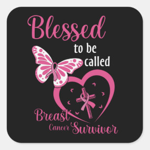 Faith Blessed To be called Breast Cancer Survivor Square Sticker