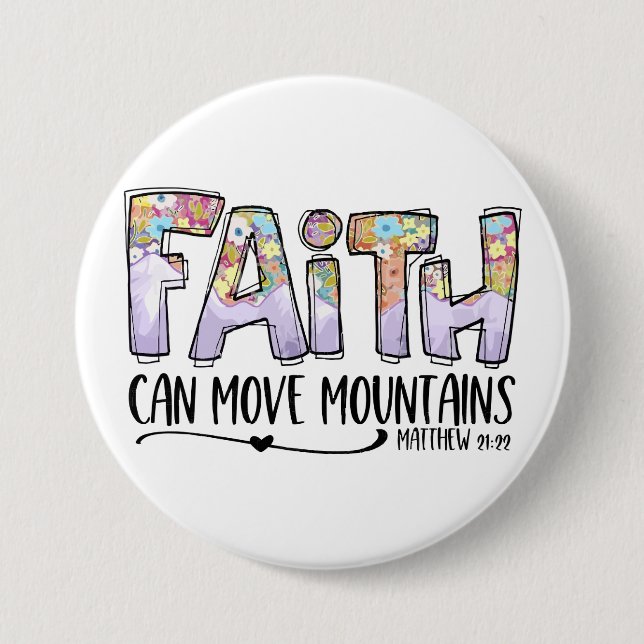 Faith can move mountains 3 inch round button (Front)