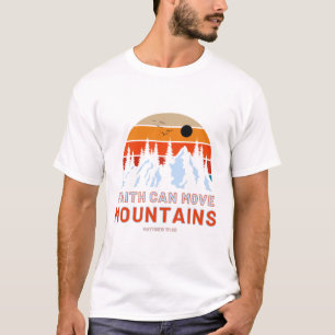 Faith Can Move Mountains Bible Unisex T-Shirt