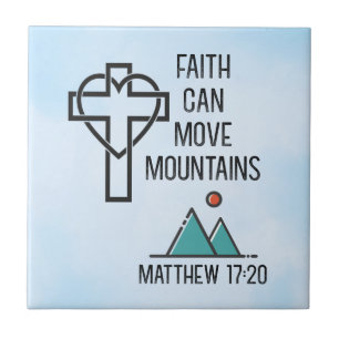 Faith Can Move Mountains Christian Biblical Quote Tile