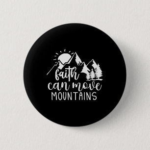 Faith Can Move Mountains Christian Religious Quote 2 Inch Round Button