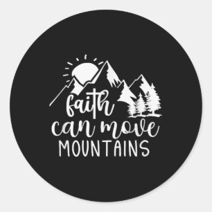 Faith Can Move Mountains Christian Religious Quote Classic Round Sticker