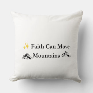 Faith Can Move Mountains Christian Throw Pillow