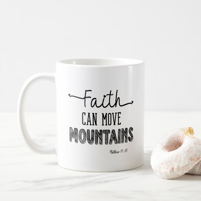 Faith Can Move Mountains  Coffee Mug (With Donut)
