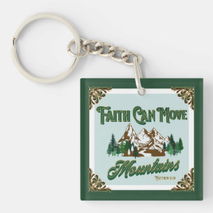 Faith Can Move Mountains  Keychain