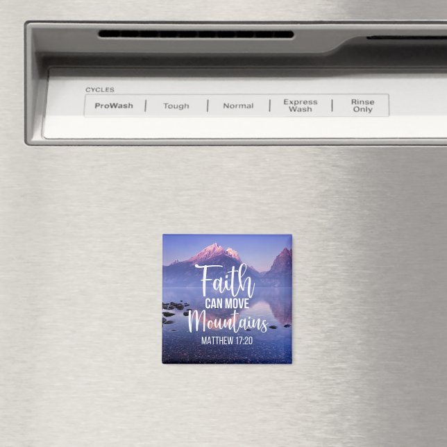 Faith can Move Mountains Magnet (In Situ (Dishwasher))