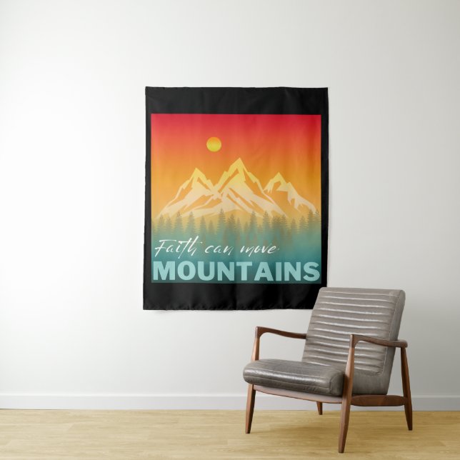 Faith Can Move Mountains Mountain Nature Tapestry (In Situ)