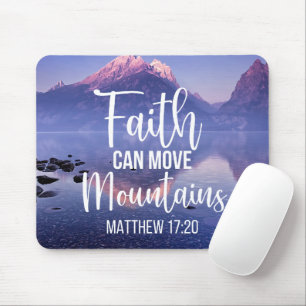 Faith Can Move Mountains Mouse Pad