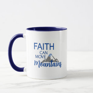 Faith Can Move Mountains Mug