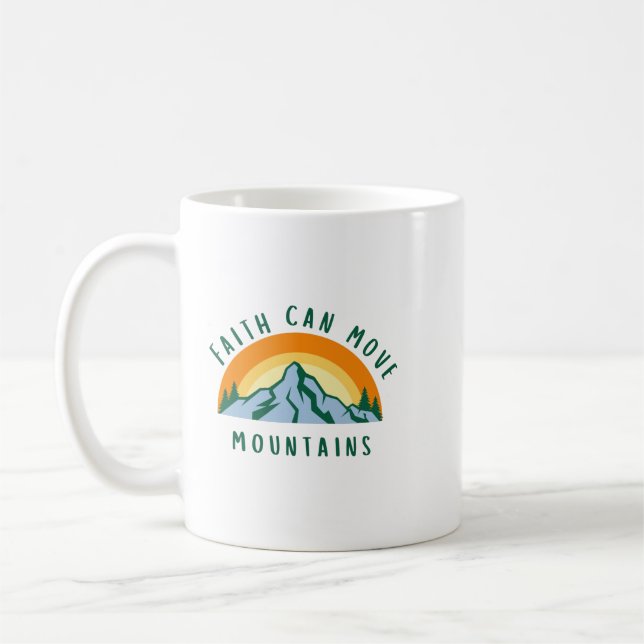 Faith Can Move Mountains Mug  (Left)