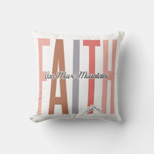 Faith Can Move Mountains Pillow
