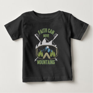 Faith Can Move Mountains Quote Baby T-Shirt