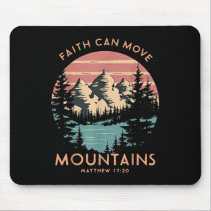 Faith Can Move Mountains Religious Christian Campi Mouse Pad