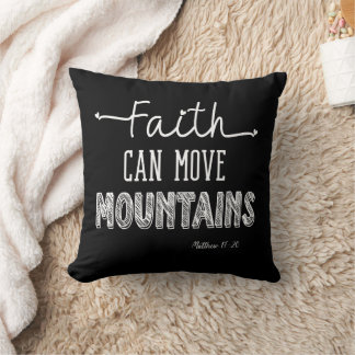 Faith Can Move Mountains  Throw Pillow