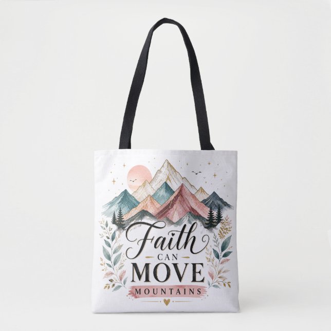 Faith Can Move Mountains Tote Bag (Front)