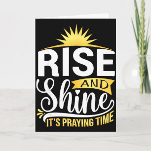 Faith Christian Prayer Rise And Shine It’s Praying Card