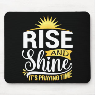 Faith Christian Prayer Rise And Shine It’s Praying Mouse Pad