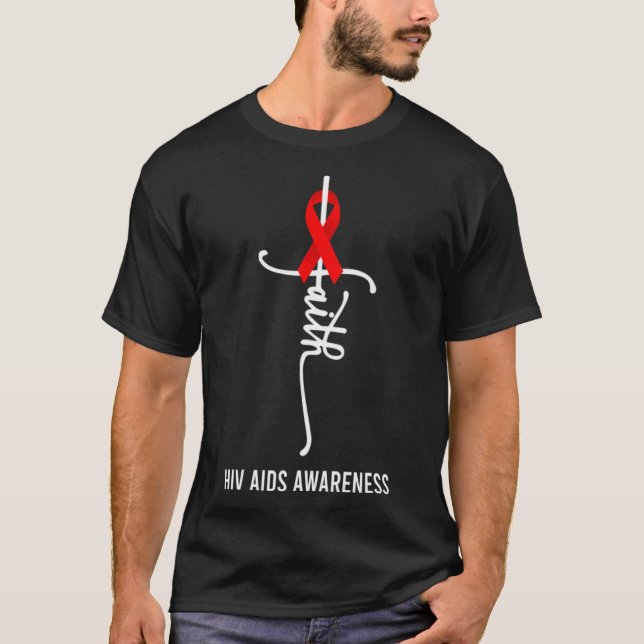 Faith Cross Support HIV AIDS Awareness Red Ribbon  T-Shirt (Front)