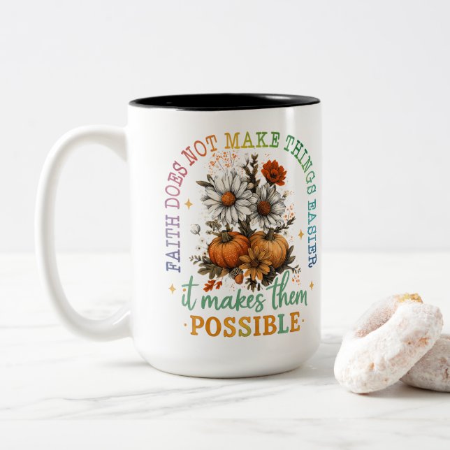 Faith Does Not....  Two-Tone Coffee Mug (With Donut)