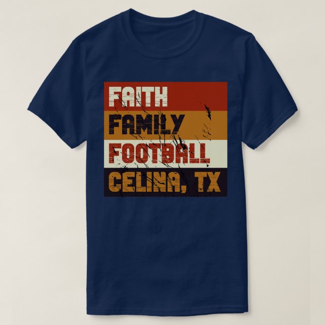 Faith Family  Celina Texas 2 T-Shirt (Design Front)