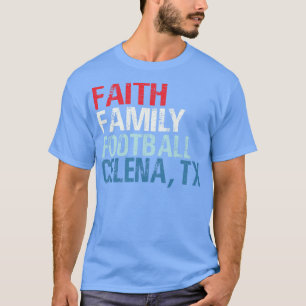 Faith Family  Celina Texas T-Shirt
