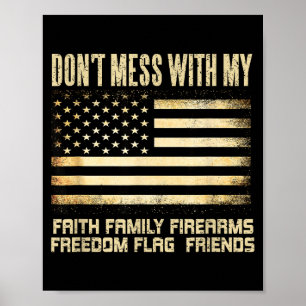 Faith Family Firearms Dom Flag Friends American  Poster