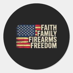 Faith Family Firearms Freedom - American Flag Classic Round Sticker