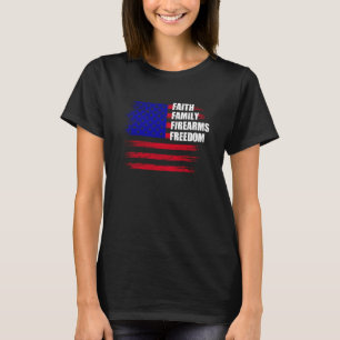 Faith Family Firearms Freedom US American Flag  1 T-Shirt