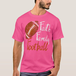 Faith Family Football Sunday Game Day Church T-Shirt