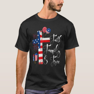 Faith Family Freedom Christian USA Cross Flag 4th  T-Shirt