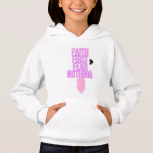 Faith First Fear Nothing Christian Hoodie