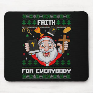 Faith For Everybody Santa Ugly Christmas Christian Mouse Pad