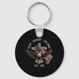 Faith Freedom 250 Years 1776-2026 Christian Cross  Keychain