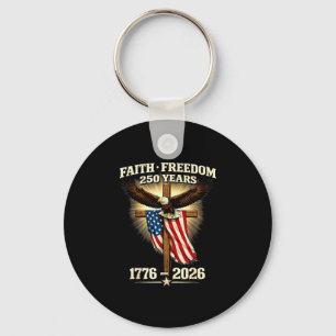 Faith freedom 250 years 1776 2026 independence usa keychain