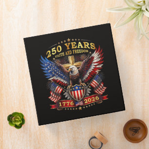 Faith Freedom 250 Years 1776 2026 Patriotic Eagle Binder