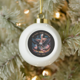 Faith Freedom 250 Years 250th Anniversary Ceramic Ball Christmas Ornament