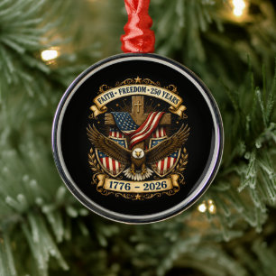 Faith Freedom 250 Years 250th Anniversary Metal Ornament