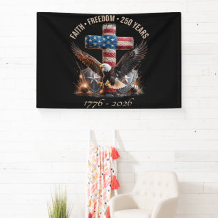 Faith Freedom 250 Years Banner