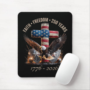 Faith Freedom 250 Years Mouse Pad
