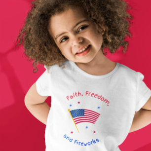 FAITH, FREEDOM, AND FIREWORKS FOURTH OF JULY BABY T-Shirt
