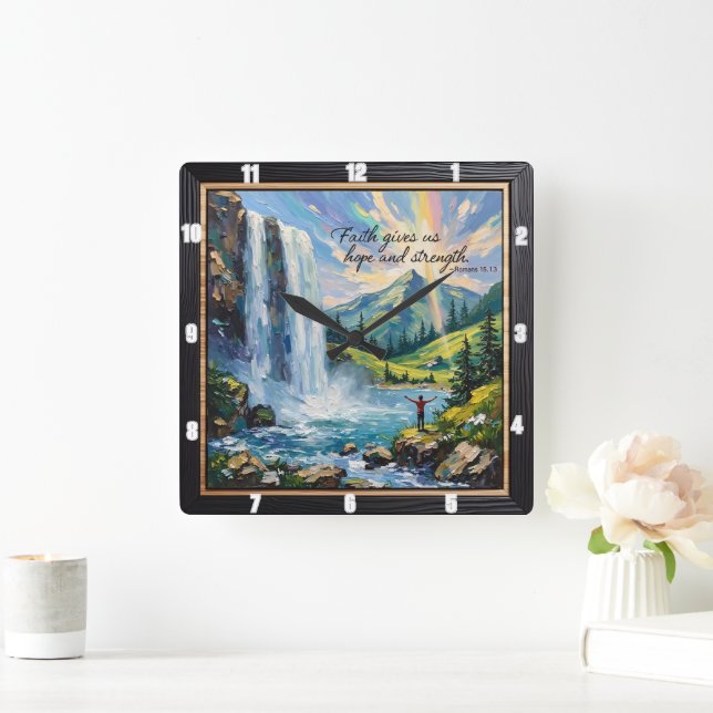 Faith gives us hope and strength. Romans 15:13 Square Wall Clock (Home)