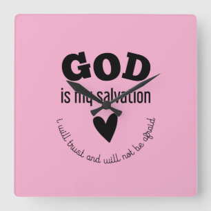 Faith : GOD is my Salvation Square Wall Clock