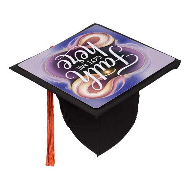 Faith Got Me Here Graduation Cap Topper (Angled)