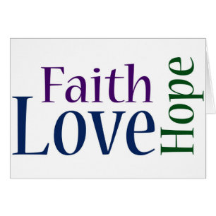 Faith, Hope and Love: 1 Corinthians 13:13