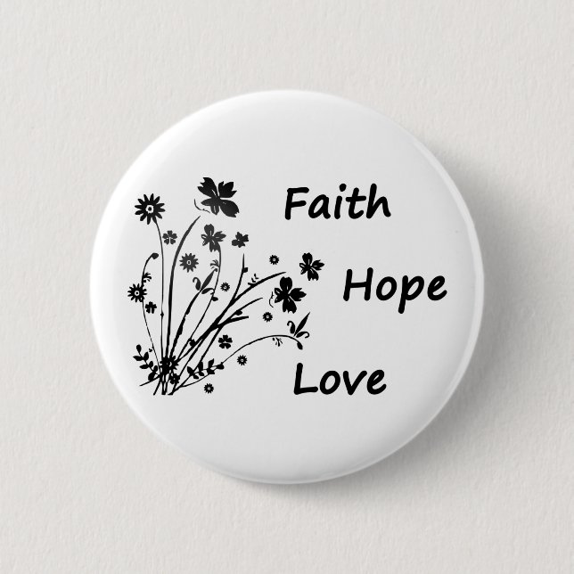 Faith Hope and Love   2 Inch Round Button (Front)