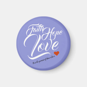 Faith Hope and Love Magnet