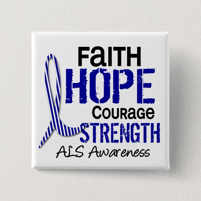 FAITH HOPE COURAGE ALS 2 INCH SQUARE BUTTON (Front)