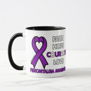 Faith Hope Courage Love...Fibro Mug
